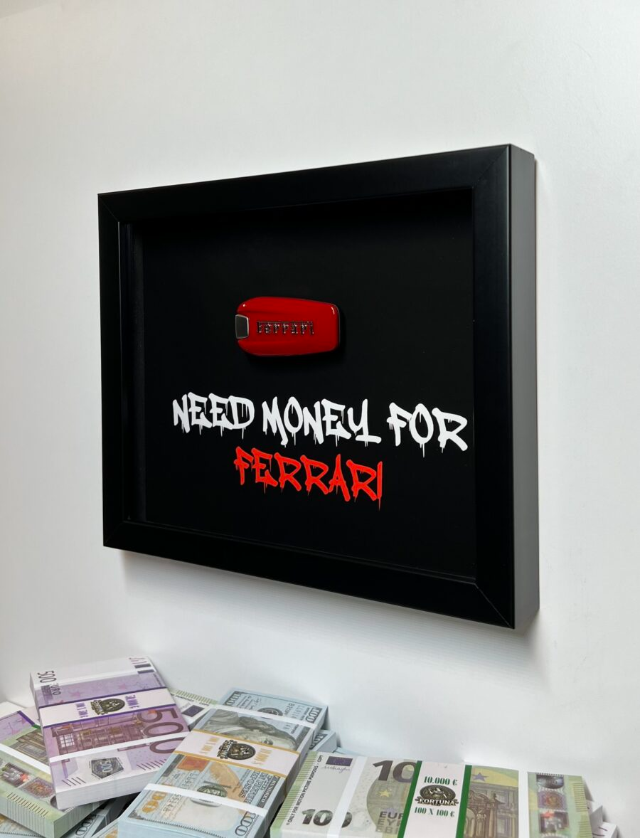 NEED MONEY FOR FERRARI