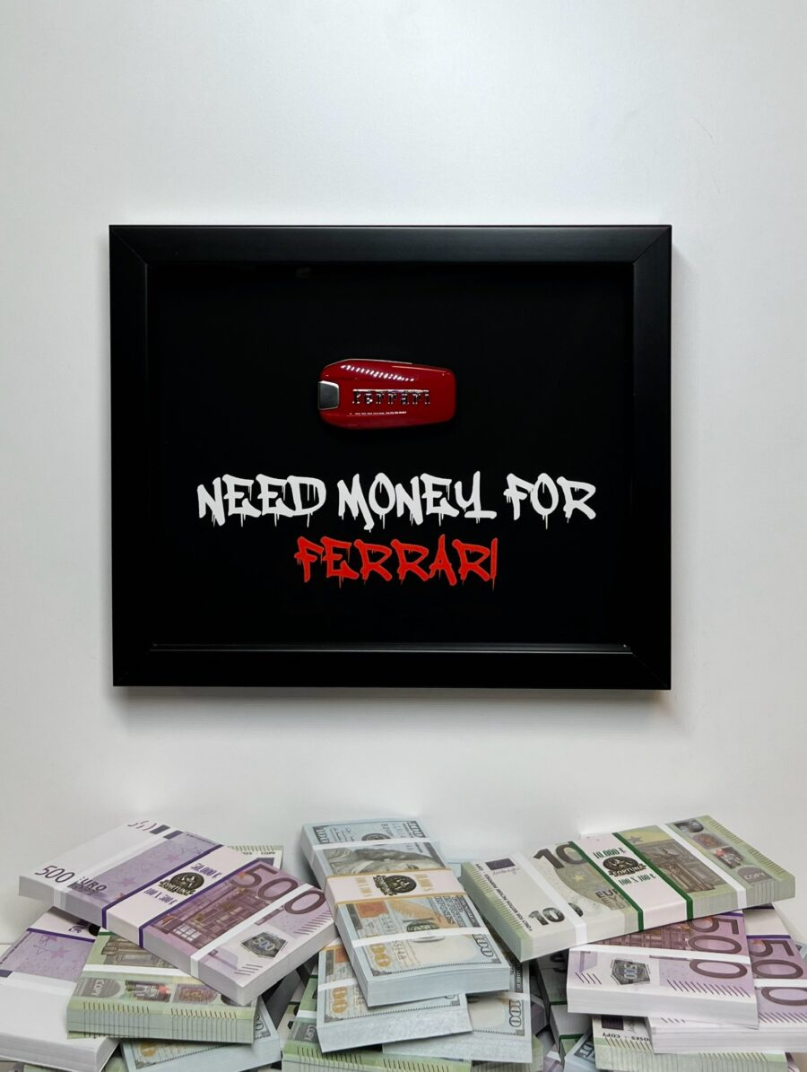 NEED MONEY FOR FERRARI